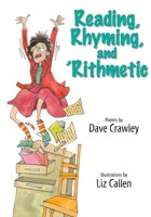 Reading, Rhyming, and 'Rithmetic 1590785657 Book Cover