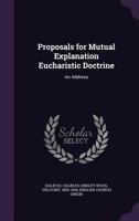 Proposals for Mutual Explanation Eucharistic Doctrine 134163583X Book Cover