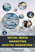 Social Media Marketing (Digital Marketing) B0B8BLK9VJ Book Cover