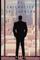 El Enigmático Sr. Johnson (Spanish Edition) B0DZ1WJPQJ Book Cover