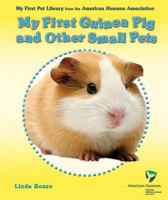 My First Guinea Pig and Other Small Pets 076602752X Book Cover