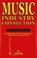 Music Industry Connection: The Truth About Record Pools & Music Conferences, Talent Shows & Open Mics 0975938029 Book Cover