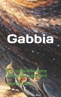 Gabbia: Una storia della morte dell'universo dei morti (Italian Edition) B0H4LR2NYK Book Cover