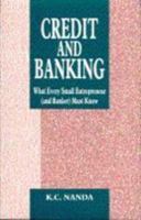 Credit and Banking: What Every Small Entrepreneur (and Banker) Must Know 0761993665 Book Cover