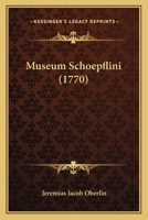 Museum Schoepflini (1770) 1166277194 Book Cover