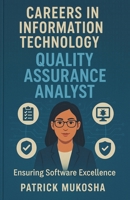"Careers in Information Technology: Quality Assurance Analyst" B0CPX1LBT9 Book Cover
