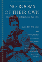 No Rooms of Their Own: Women Writers of Early California 1890771015 Book Cover
