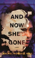 And Now She's Gone 1250833515 Book Cover