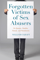 Forgotten Victims of Sex Abusers 1725255715 Book Cover