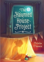 The Haunted House Project 1510707123 Book Cover