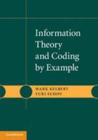 Information Theory and Coding by Example 1139028448 Book Cover