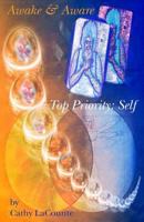 Awake & Aware: Top Priority: Self 1442196351 Book Cover