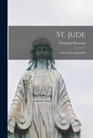 St. Jude: Saint of the Impossible 1014873835 Book Cover