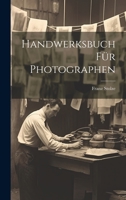Handwerksbuch für Photographen 1020271787 Book Cover