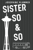 Sister So & So (Cemetery Sitting Series) 1970083204 Book Cover