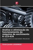 Análise e otimização do funcionamento da máquina de enchimento K-123-626 (Portuguese Edition) 6630288939 Book Cover