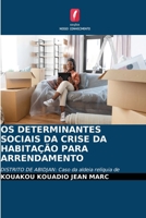 OS Determinantes Sociais Da Crise Da Habitação Para Arrendamento (Portuguese Edition) 6206603040 Book Cover