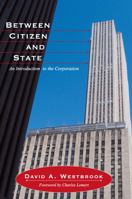 Between Citizen and State (Great Barrington Books) 1594514054 Book Cover