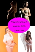 Pregnant and Naughty: Novelettes 51-55 B0CQSNJP2L Book Cover