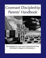 Covenant Discipleship Parents' Handbook: The Handbook For A New Sort Of Communicants' Class 1440406936 Book Cover
