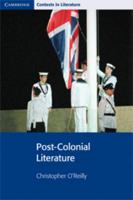 Post-Colonial Literature (Cambridge Contexts in Literature) 052177554X Book Cover