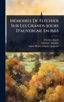 MÃ(c)moires De FlÃ(c)chier Sur Les Grands-jours D'auvergne En 1665 (French Edition) 1024427773 Book Cover