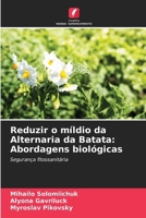 Reduzir o míldio da Alternaria da Batata: Abordagens biológicas (Portuguese Edition) 6208070872 Book Cover