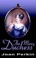 The Merry Duchess 1844010155 Book Cover