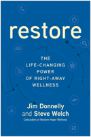 Restore: The Life-Changing Power of Right-Away Wellness 1637745095 Book Cover