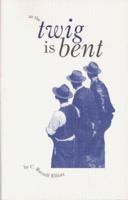 As the twig is bent 1894031148 Book Cover