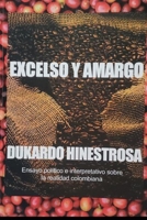 EXCELSO Y AMARGO 958493483X Book Cover