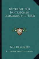 Beitrage Zur Baktrischen Lexikographie 1148022058 Book Cover