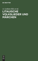 Litauische Volkslieder Und Marchen 1492327492 Book Cover