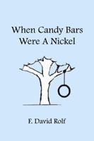 When Candy Bars Were a Nickel 0741417502 Book Cover