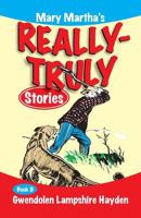 Mary Martha's Really Truly Stories: Book 8 1479601209 Book Cover