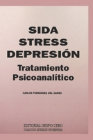 Sida stress depresión, tratamiento psicoanalítico: Colección: Extensión universitaria B0BLGHTCRW Book Cover