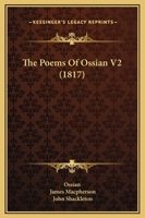 The Poems Of Ossian V2 1437337686 Book Cover