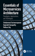 Essentials of Microservices Architecture: Paradigms, Applications, and Techniques 0367249952 Book Cover