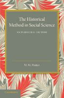 The Historical Method in Social Science: An Inaugural Lecture 1107635594 Book Cover
