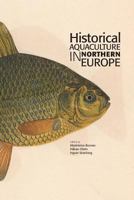 Historical Aquaculture in Northern Europe 9187843625 Book Cover