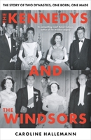 The Kennedys and the Windsors 1804185361 Book Cover