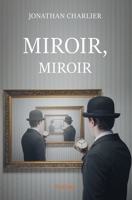 MIROIR, MIROIR (French Edition) 2334211680 Book Cover