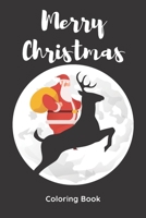 Merry Christmas: Coloring Book : Pretty Nice Christmas Color Book for kids and toddlers B08M8GW54J Book Cover