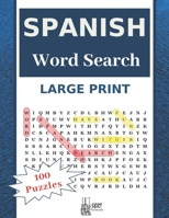 Large Print Spanish Word Search: Have Fun With 100 Stress-Relieving Puzzles for Adults and Kids (8.5"X11" Large Print). B087SJSZMW Book Cover