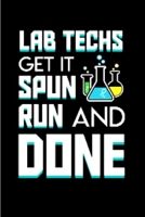 lab techs get it spun run and done: lab tech Notebook journal Diary Cute funny humorous blank lined notebook Gift for student school college ruled graduation gift ... job working employee appreciation 1676289720 Book Cover