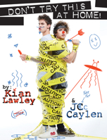 Kian and Jc: Don't Try This at Home! 006243716X Book Cover