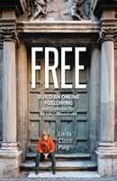 FREE: Build an Online Following that Liberates You for Life's Adventures 1734772557 Book Cover