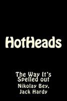 HotHeads 1974360245 Book Cover