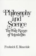 Philosophy and Science: The Wide Range of Interaction 0136625770 Book Cover