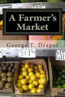 A Farmer's Market 150031420X Book Cover